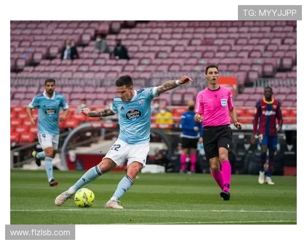 塞尔塔俱乐部宣布新赛季阵容调整 目标冲击西甲前六并强化青训体系